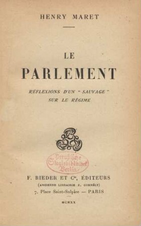Le Parlement : réflexions d'un "sauvage" sur le régime