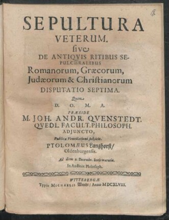 7: Sepultura Veterum. sive De Antiquis Ritibus Sepulchralibus Romanorum, Graecorum, Judaeorum & Christianorum Disputatio ...