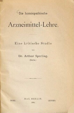 Die homöopathische Arzneimittellehre : e. krit. Studie