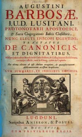 Tractatus de canonicis et dignitatibus aliisque inferioribus Beneficiariis cathedralium & collegiatar. ecclesiarum eorumque officiis ...