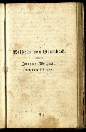 Zweyter Abschnitt. Von 1558 bis 1567.