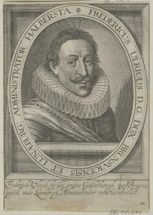 Bildnis des Fredericus Ulricus Brunsvicensis et Lunaeburg.