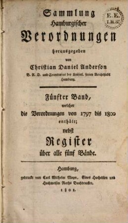 Sammlung hamburgischer Verordnungen. 5. 1797/1800 (1801)