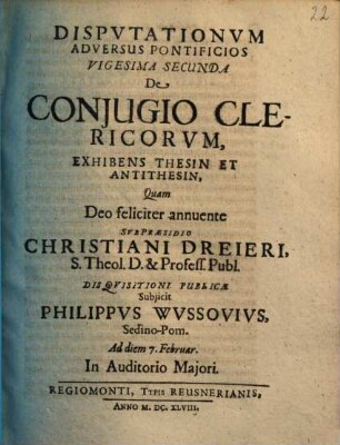 Disputationum Adversus Pontificios ..., 22. De Coniugio Clericorum, Exhibens Thesin Et Antithesin
