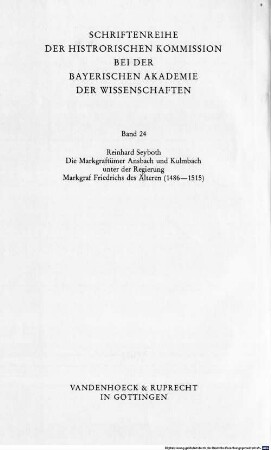 Die Markgraftümer Ansbach und Kulmbach unter der Regierung Markgraf Friedrichs des Älteren : (1486 - 1515)