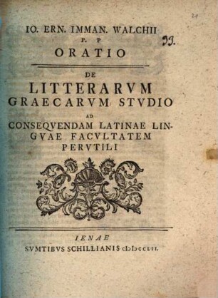 Oratio de litterarum Graecarum studio ad consequendam Latinae linguae facultatem perutili