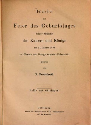 Halle und Göttingen : Rede zur Feier des Geburtstages Seiner Majestät des Kaisers und Königs am 27. Januar 1894