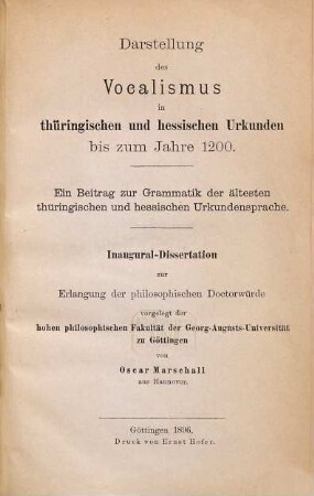 Darstellung des Vocalismus in thüringischen und hessischen Urkunden bis zum Jahre 1200 : ein Beitrag zur Grammatik der ältesten thüringischen und hessischen Urkundensprache