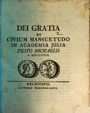 Dei gratia et civium mansuetudo : in Academia Julia Festo Michaelis