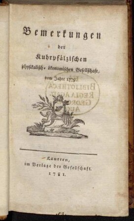 Bemerkungen der Kuhrpfälzischen physikalisch-ökonomischen Gesellschaft, vom Jahre 1779.