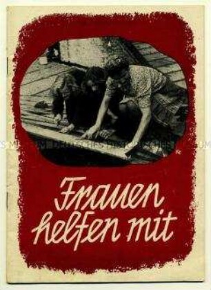 Illustrierte Dokumentation über die Rolle der Frauen beim Wiederaufbau Berlins