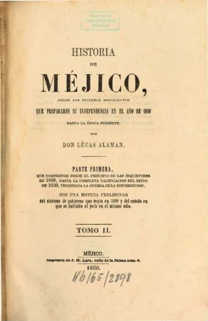Historia de Méjico : Desde los primeros movimientos que prepararon su independencia en el año de 1808 hasta la época presente. 2