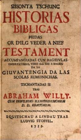 Sissonta Tschung Historias Biblicas Pridas Or D'Ilg Veder A Nief Testament : Accumpangiadas Cun Bagieivlas Observatiuns, Tiers Ilg Niz A Bageig De La Giuvantengia Da Las Scolas Rumonschas