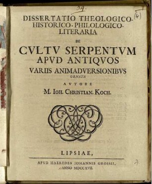Dissertatio Theologico-Historico-Philologico-Literaria De Cvltv Serpentvm Apvd Antiqvos, Variis Animadversionibvs Ornata