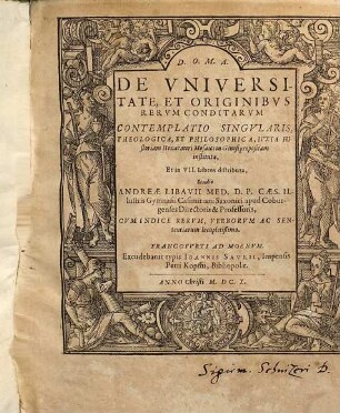 De universitate, et originibus rerum conditarum : contemplatio singularis theologica et philosophica ; iuxta historiam hexaemeri Mosaici in Genesi propositam instituta, et in 7 libros distributa