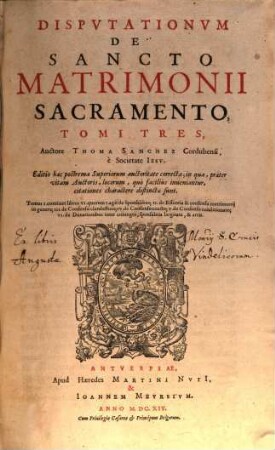Disputationvm De Sancto Matrimonii Sacramento Tomi Tres, 1