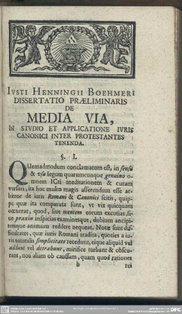 Iusti Henningii Boehmeri Dissertatio Praeliminaris De Media Via, In Studio Et Applicatione Iuris Canonici Inter Protestantes Tenenda