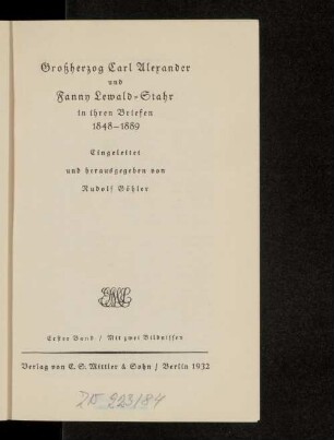 1.: Großherzog Carl Alexander und Fanny Lewald-Stahr in ihren Briefen 1848 - 1889