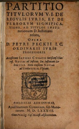 Partitio Titvlorvm V. I. De Regvlis Ivris, Et De Verborvm Significatione, Ad Titvlos Institutionum D. Iustiniani relata