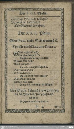 Der XXII. Psalm. Mein Gott, mein Gott warumb [et]c.