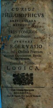 Cvrsvs Philosophicvs : Brevi & Clara Methodo in Tres Tomulos distributus, 1. Logica