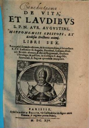 De vita et laudibus S. P. N. Aurelii Augustini Hippon. episc. et eccl. doct. eximii : libri VI