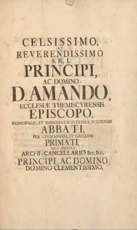 Celsissimo, et reverendissimo S.R.I. principi ...