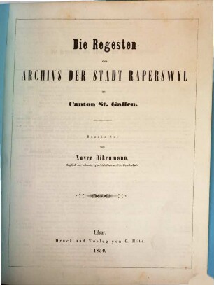 Die Regesten des Archivs der Stadt Raperswyl im Canton St. Gallen