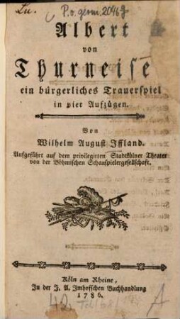 Albert von Thurneise : Ein bürgerliches Trauerspiel in vier Aufzügen