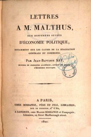 Lettres à M. Malthus sur différens sujets d'économie politique, notamment sur les causes de la stagnation géneŕale du commerce