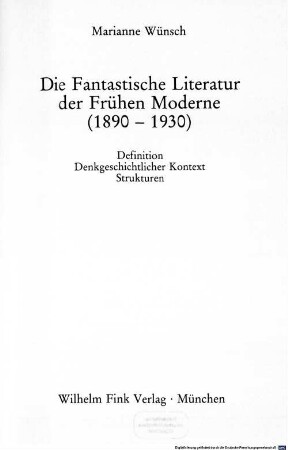 Die fantastische Literatur der frühen Moderne : (1890 - 1930) ; Definition, denkgeschichtlicher Kontext, Strukturen