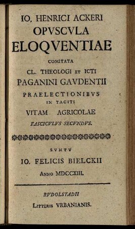 [1], Fasc. 2: Io. Henrici. Ackeri Opvscvla Eloqventiae. [1], Fascicvlvs Secvndvs