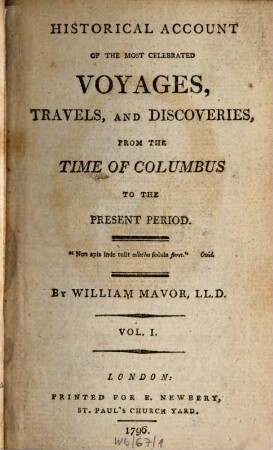 Historical Account Of The Most Celebrated Voyages, Travels, And Discoveries : From The Time Of Columbus To The Present Period. 1
