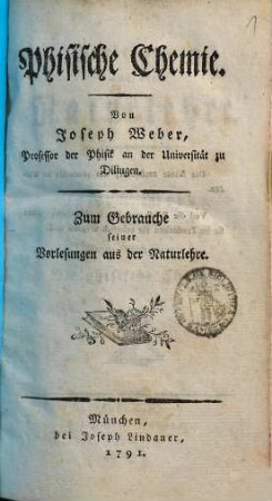 Phisische Chemie : Zum Gebrauche seiner Vorlesungen aus der Naturlehre