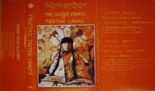 Songs From Old Tibet. The Sacred Chants of Tibetan Lamas