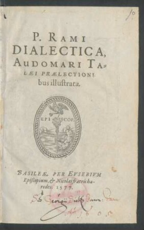 P. RAMI || DIALECTICA,|| AUDOMARI TA=||LAEI PRAELECTIONI-||bus illustrata.||