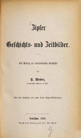 Zipser Geschichts- und Zeitbilder : ein Beitrag zur vaterländischen Geschichte