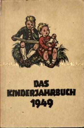 Ein Jahrbuch für Kinder. 2. Jahrgang 1949