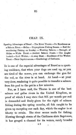 Sporting Advantages of Brawl. ? The River Thurso. ? Its Excellence as a Salmon River. ? Grilse. ? Unpropitious Fishing Season. ? Bull for sanctioning Fishing on Sunday. ? Hunting Salmon. ? Strength of Grilse. ?