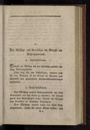 1. Der Mäßige und Unmäßige im Genusse der Nahrungsmittel.