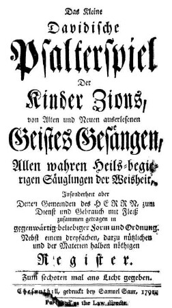 Das Kleine Davidische Psalterspiel Der Kinder Zions, von Alten und Neuen auserlesenen Geistes Gesängen