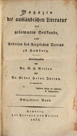 Magazin der ausländischen Literatur der gesammten Heilkunde und Arbeiten des Ärztlichen Vereins zu Hamburg. 18. 1829