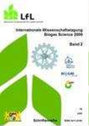 Internationale Wissenschaftstagung Biogas Science 2009 : 02. - 04. Dezember 2009 in Erding, Bd. 2. Vorträge