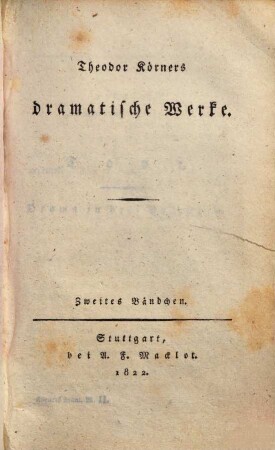 Theodor Körners sämmtliche Werke, 4. Dramatische Werke