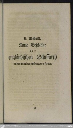 II. Abschnitt. Kurze Geschichte der engländischen Schiffarth in den mittlern und neuern Zeiten