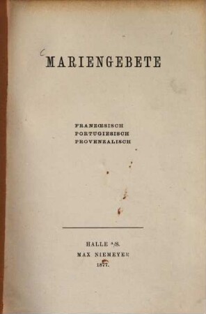 Mariengebete : franzoesisch, portugiesisch, provenzalisch