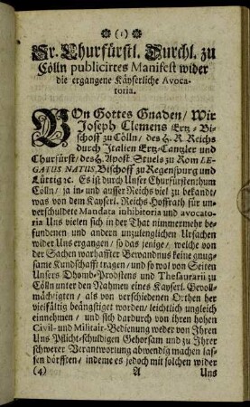 Sr. Churfürstl. Durchl. zu Cölln publicirtes Manifest wider die ergangene Käyserliche Avocatoria.