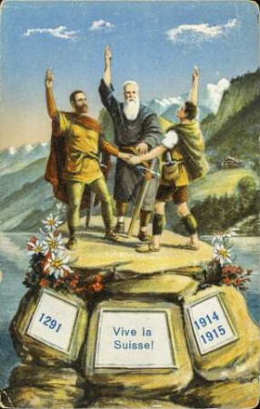 1291 - Vive la Suisse! - 1914 - 1915