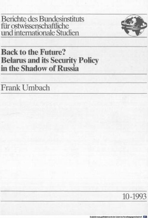 Back to the future? : Belarus and its security policy in the shadow of Russia