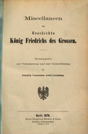 Miscellaneen zur Geschichte König Friedrichs des Großen